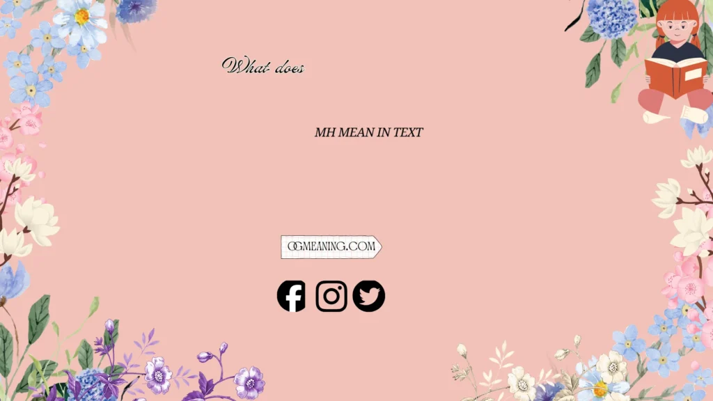 what does mh mean in text