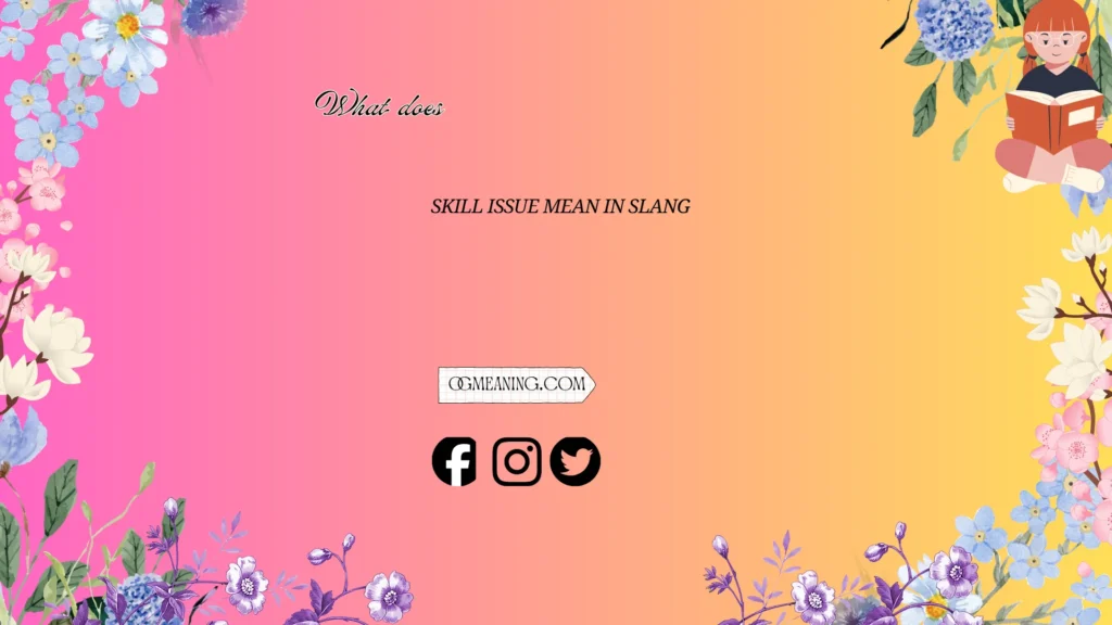 what does skill issue mean in slang