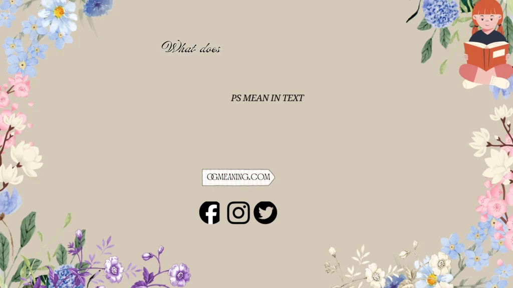 what does ps mean in text
