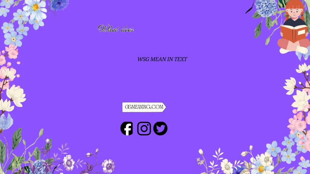 what does wsg mean in text
