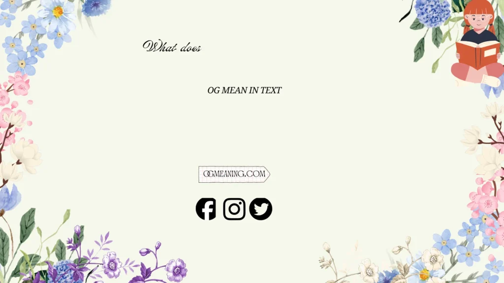 what does og mean in text
