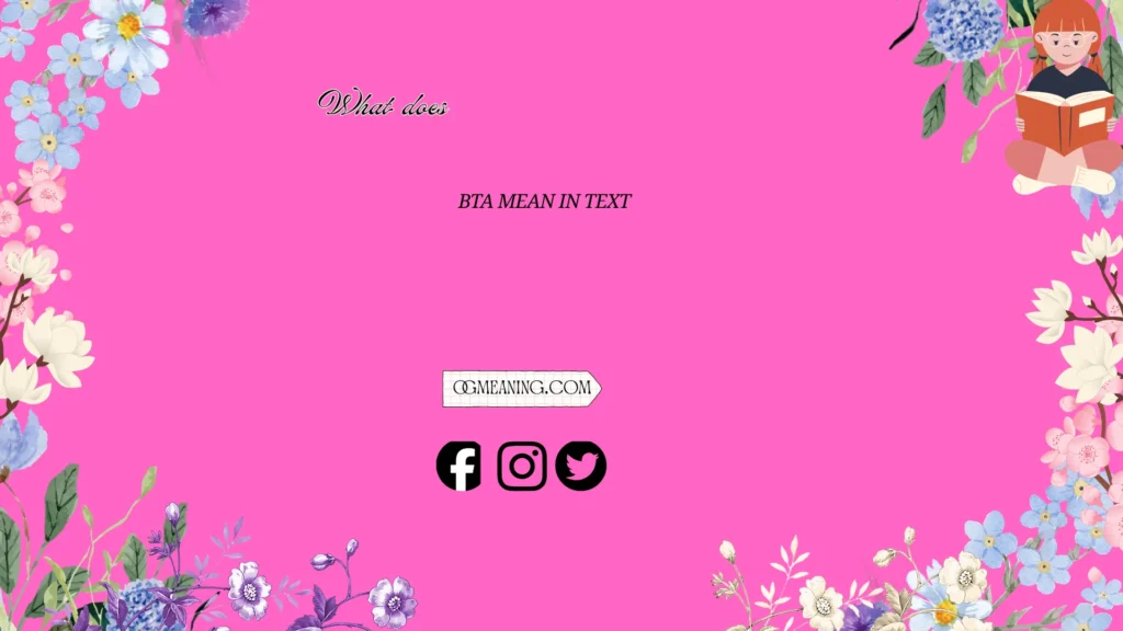 what does bta mean in text