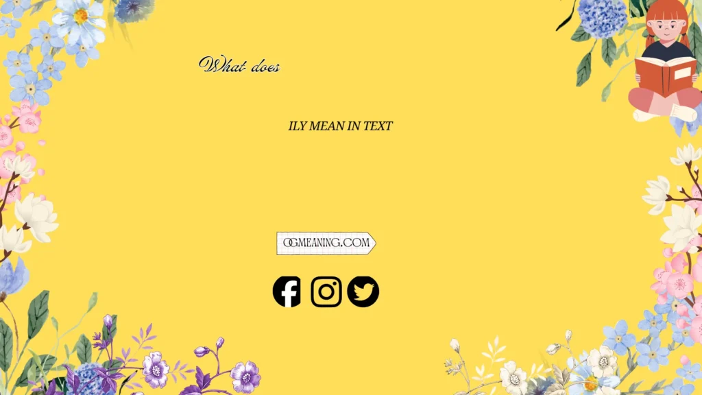 what does ily mean in text