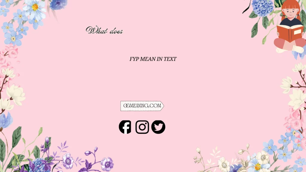 fyp meaning in text