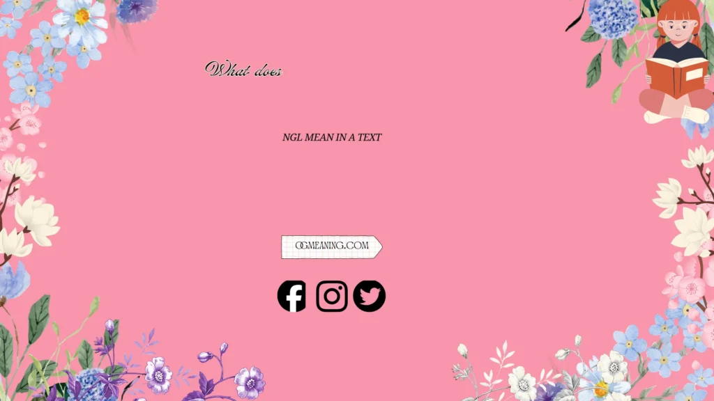 what does ngl mean in a text