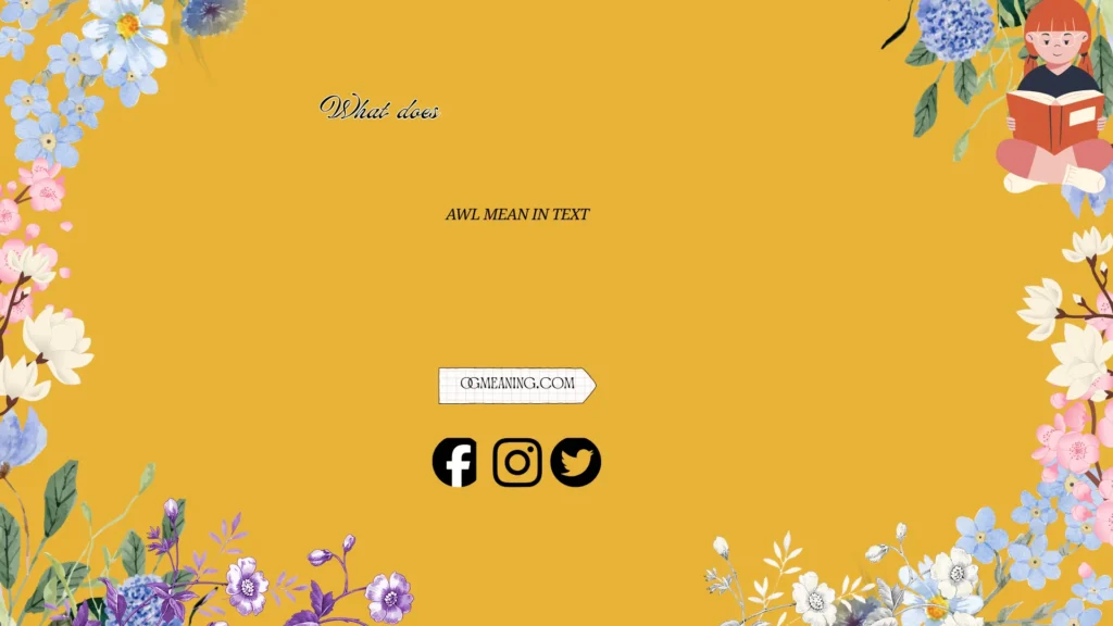 what does awl mean in text