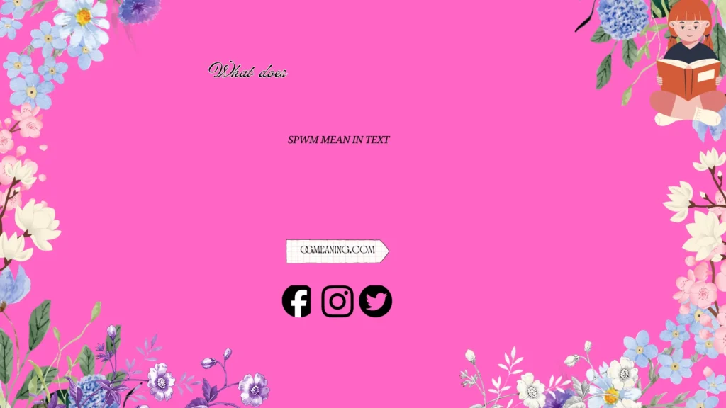 what does spwm mean in text