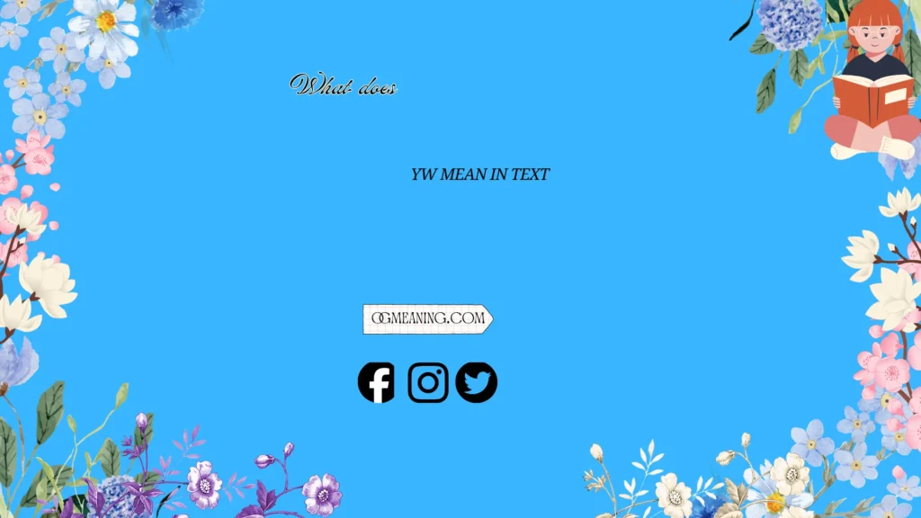 what does yw mean in text