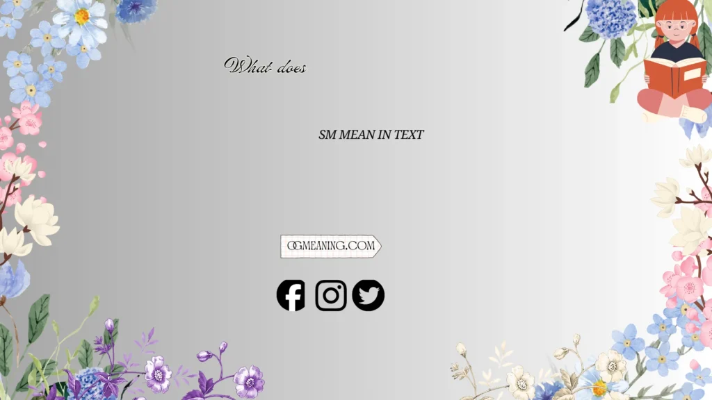 what does sm mean in text