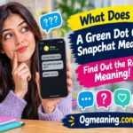 what does a green dot on snapchat mean