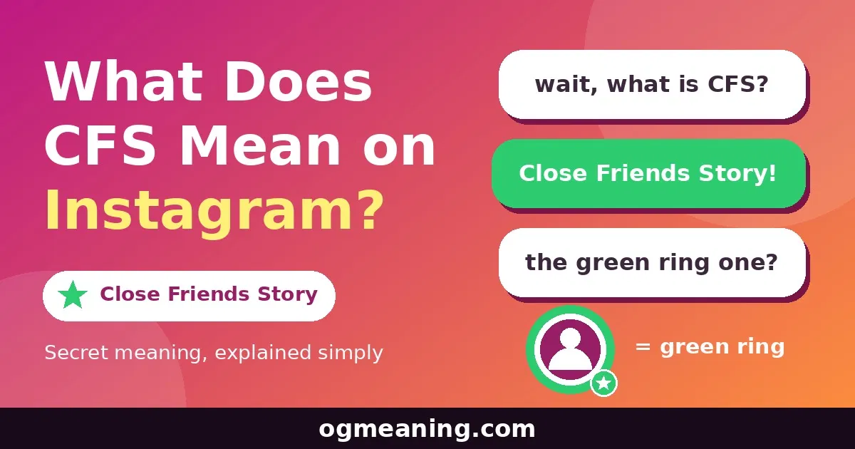 what does cfs mean on instagram